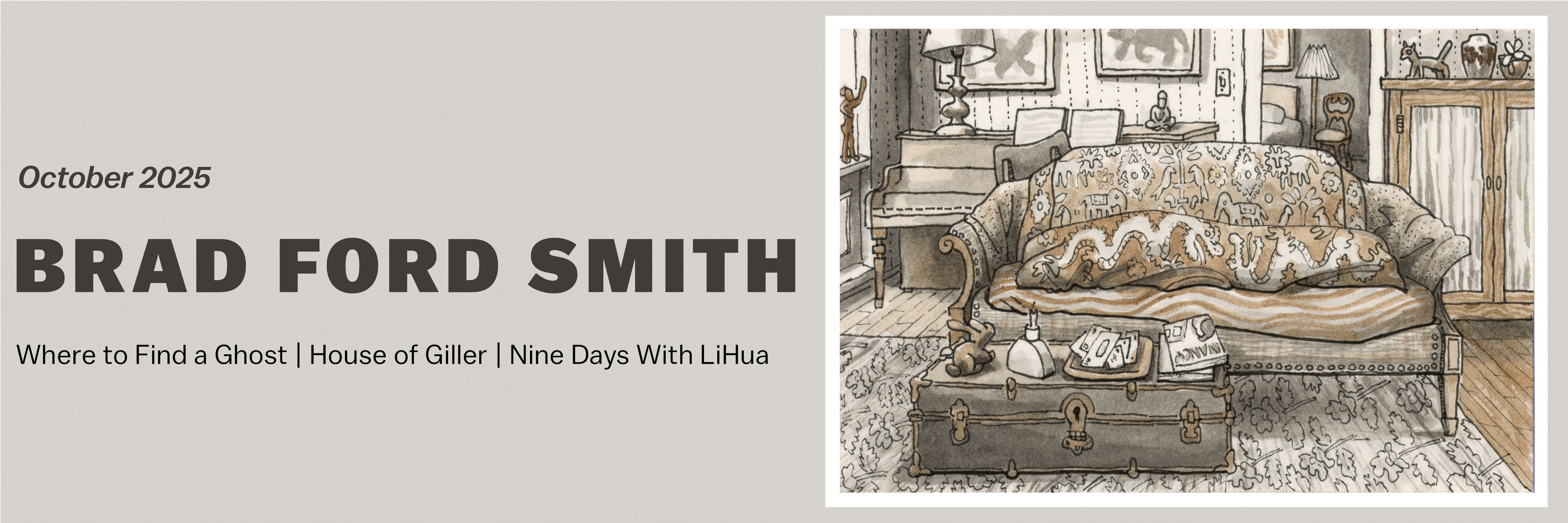 image and announcement for Brad Ford Smith's 2025 books. Sepia and Walnut Ink sketch of interior with sofa.