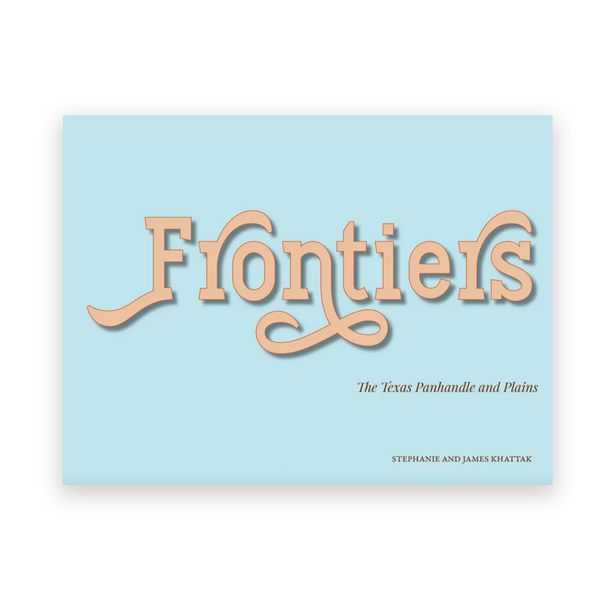 Frontiers - The Texas Panhandle and Plains