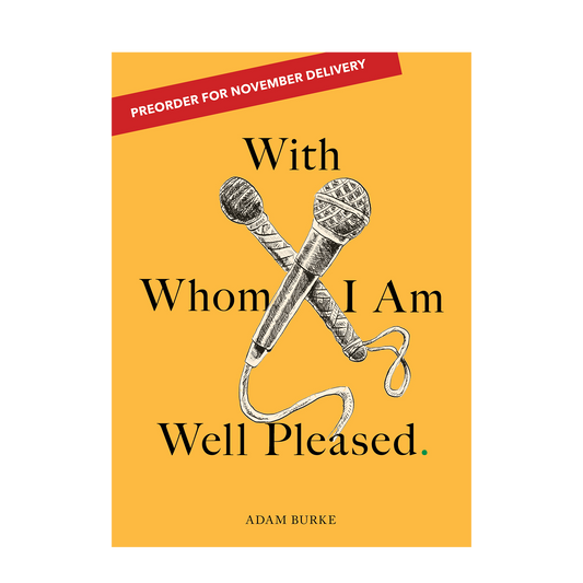 Preorder: With Whom I Am Well Pleased.