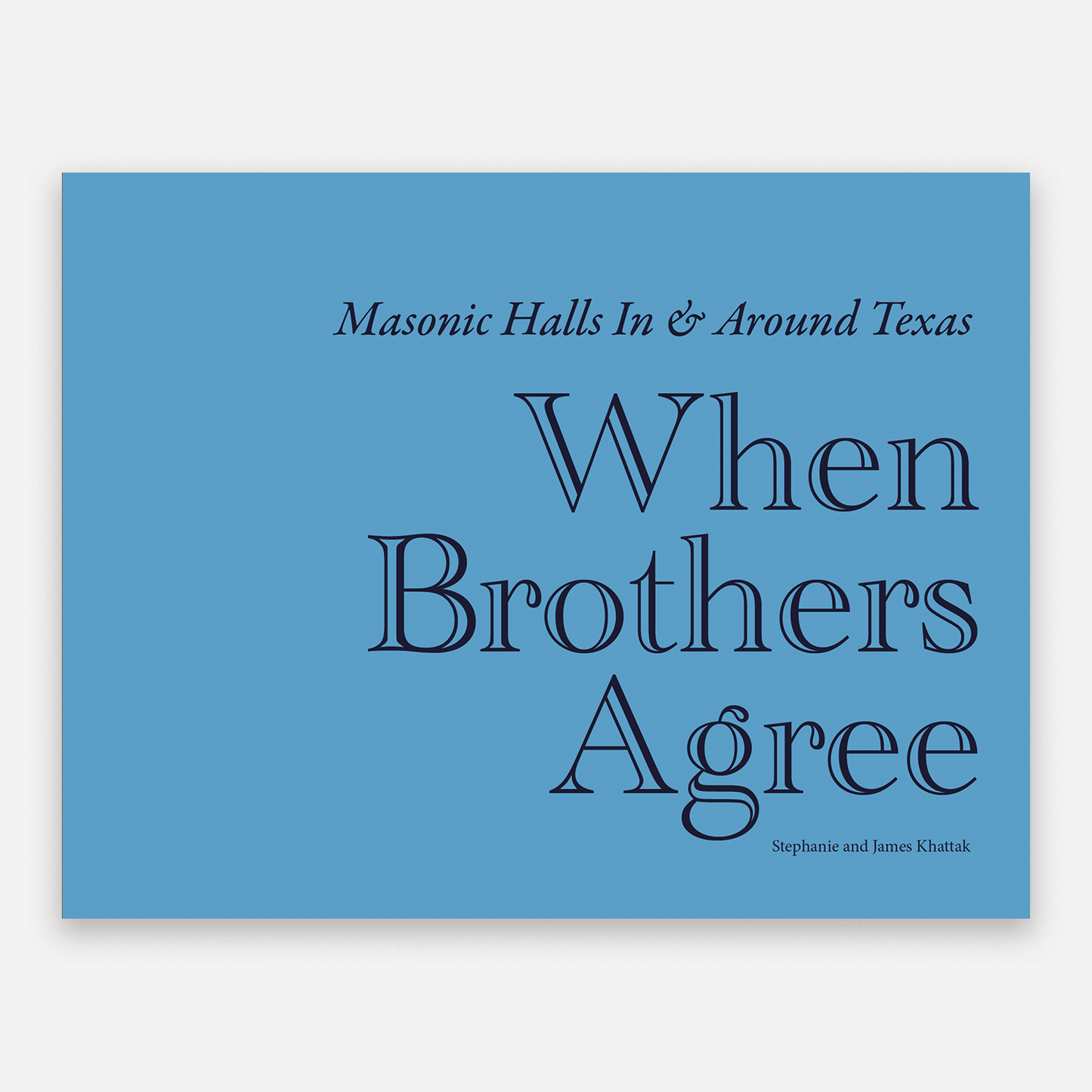 COMING SOON! When Brothers Agree: Masonic Halls In And Around Texas