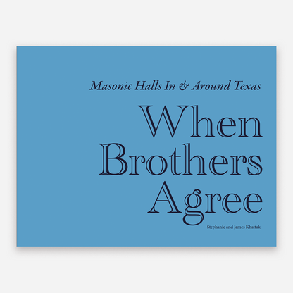 When Brothers Agree: Masonic Halls In And Around Texas