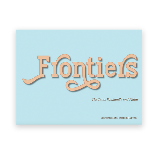 Frontiers - The Texas Panhandle and Plains